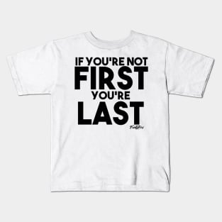 FIRST OR LAST (b) Kids T-Shirt